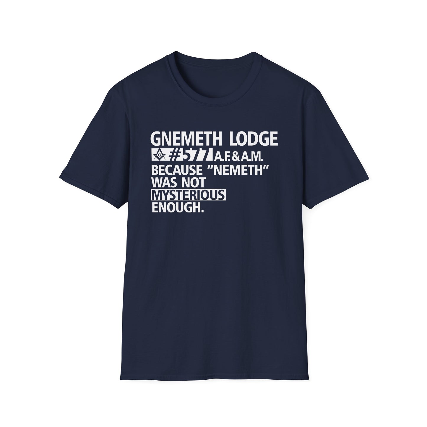 GNEMETH Lodge #5771 A.F. & A.M. T-Shirt — “Because ‘Nemeth’ Was Not Mysterious Enough”