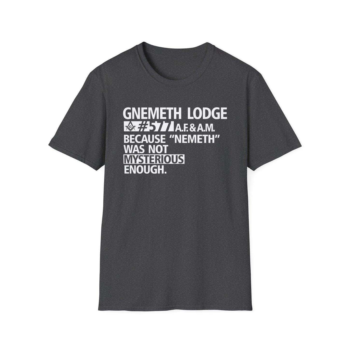 GNEMETH Lodge #5771 A.F. & A.M. T-Shirt — “Because ‘Nemeth’ Was Not Mysterious Enough”