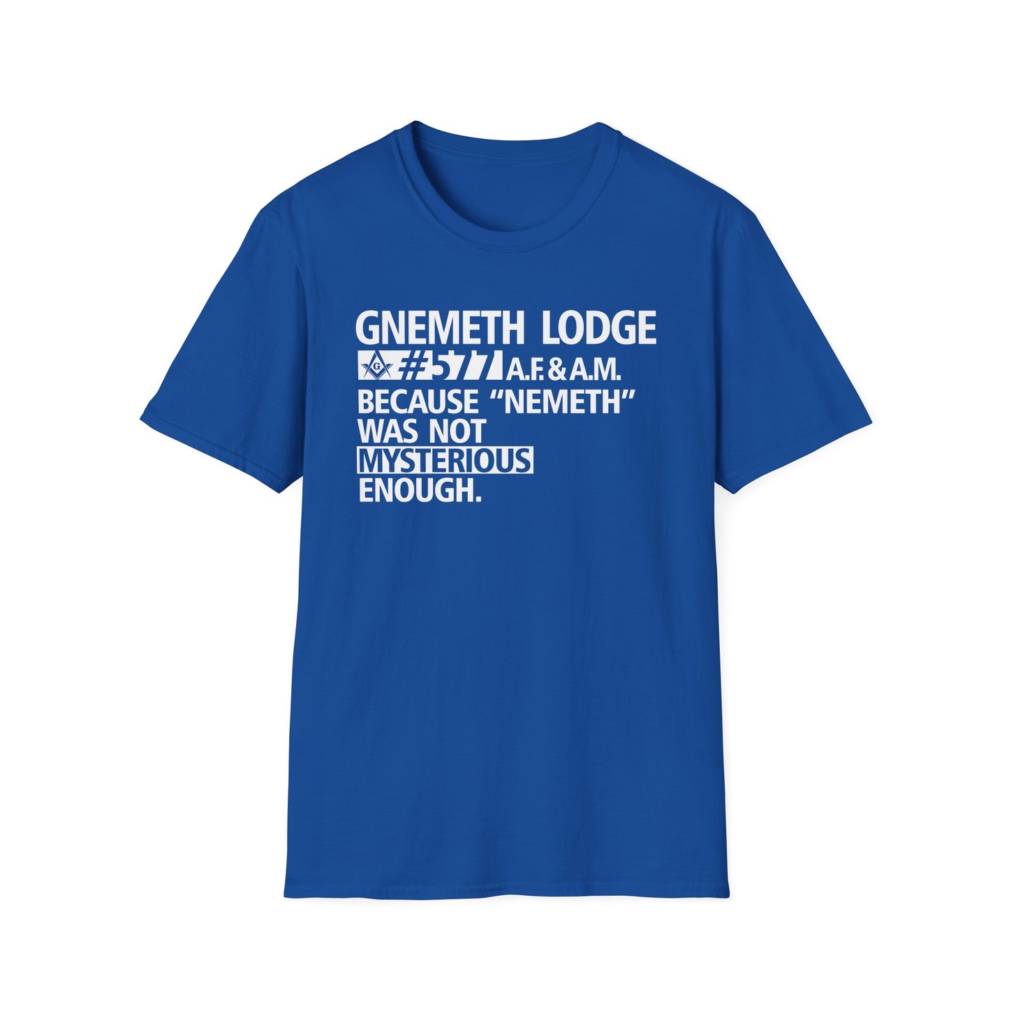 GNEMETH Lodge #5771 A.F. & A.M. T-Shirt — “Because ‘Nemeth’ Was Not Mysterious Enough”