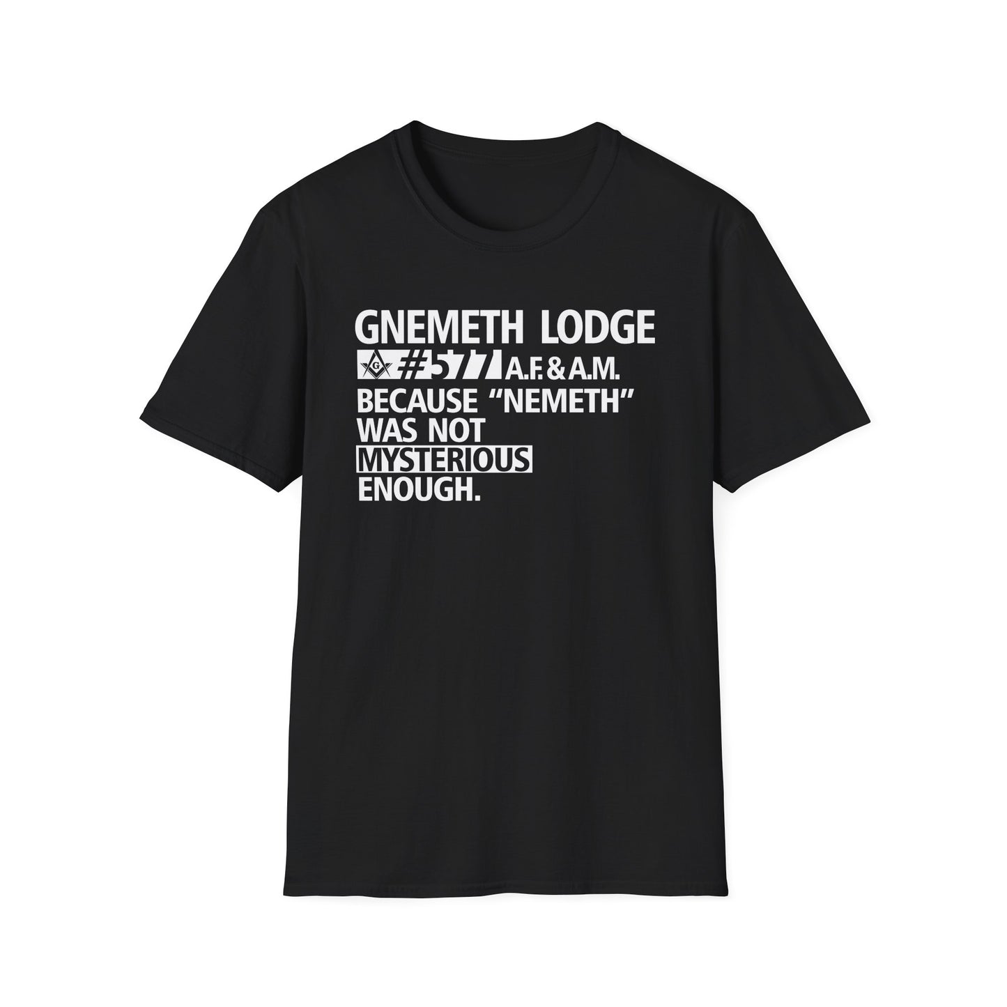 GNEMETH Lodge #5771 A.F. & A.M. T-Shirt — “Because ‘Nemeth’ Was Not Mysterious Enough”